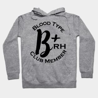 Blood type B plus club member Hoodie